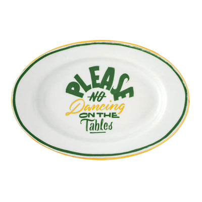 Please No Dancing Oval Dish