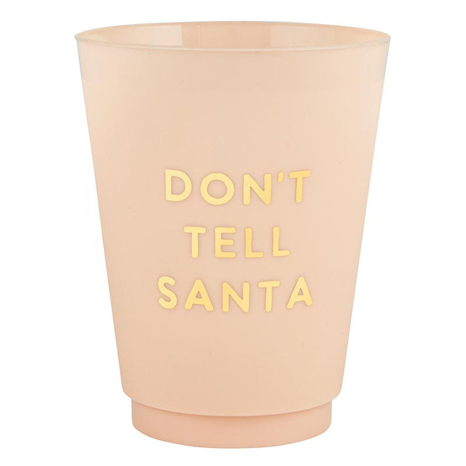 Don't Tell Santa Frosted Cups