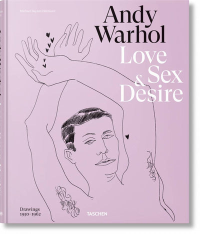 Andy Warhol. Love, Sex & Desire